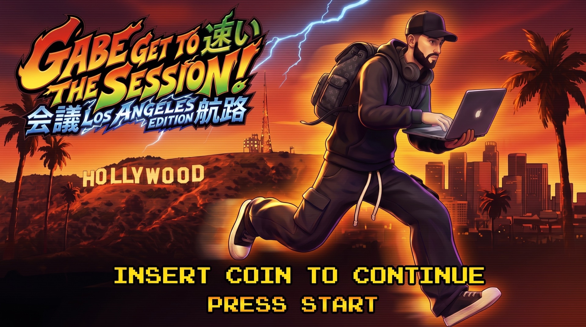 GABE GET TO THE SESSION! Los Angeles Edition — insert coin to continue